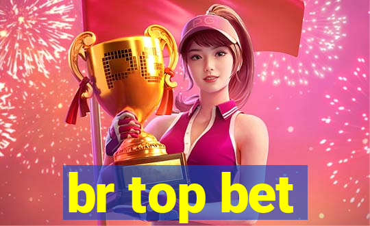 br top bet